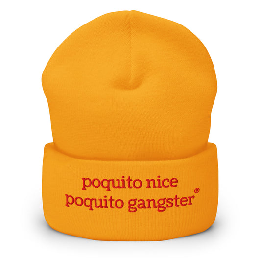 Embroidered beanie for OGs and hood vibes Poquito Nice Poquito Gangster