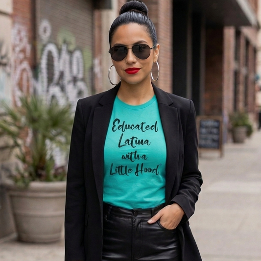 Empowerment Humor Shirt for Educated Latina