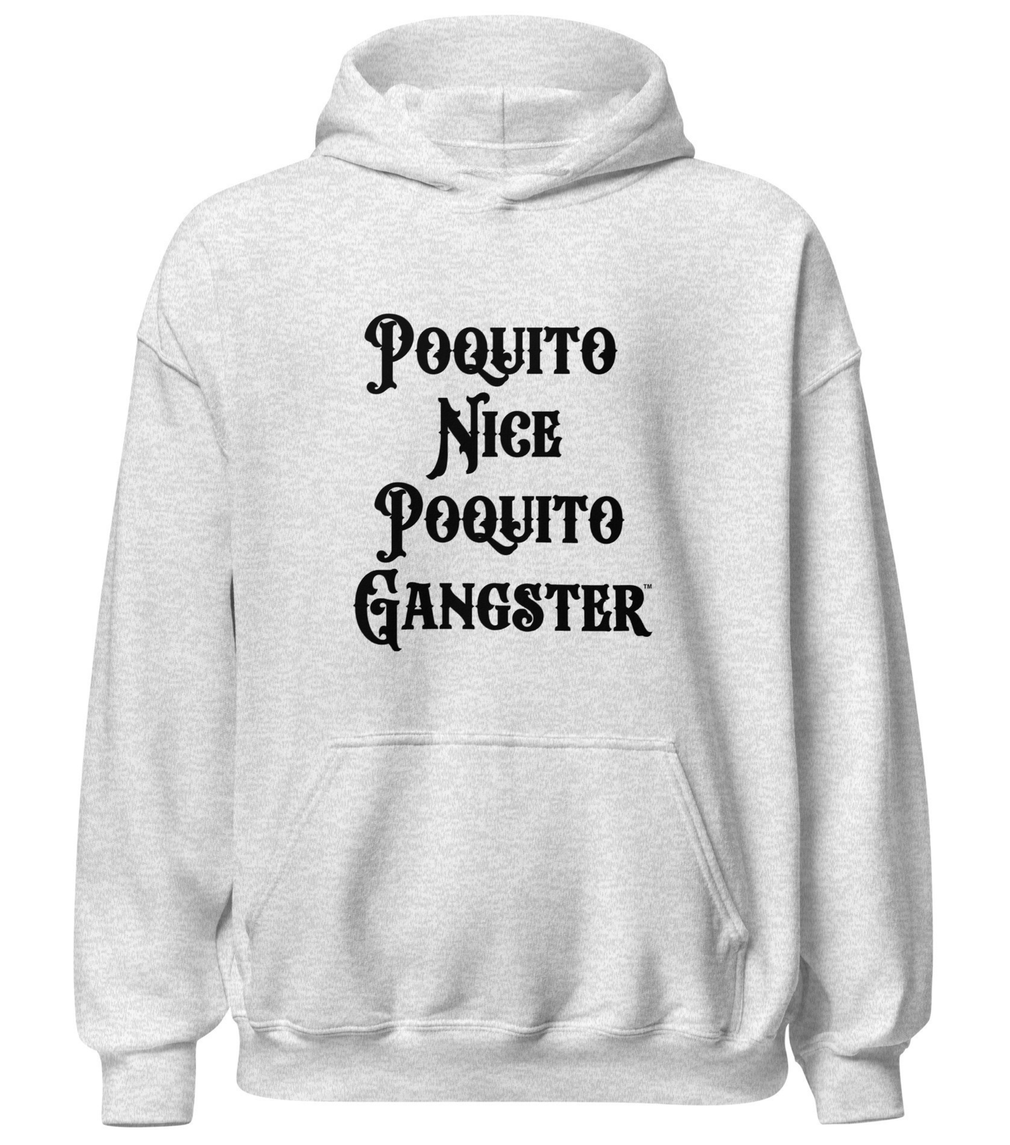 Funny Poquito Nice Poquito Gangster Latino OG Humor Hoodie