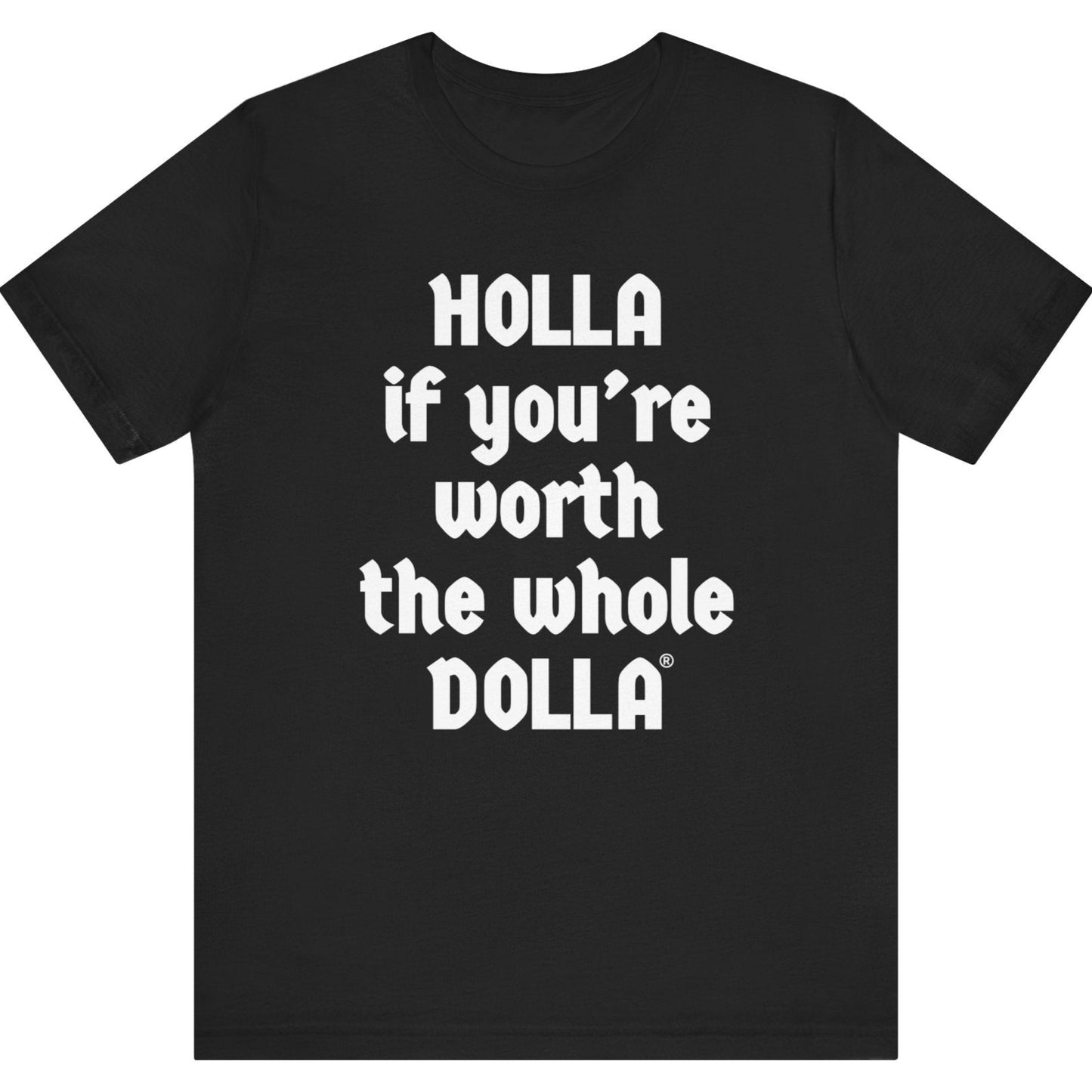 Latina Equal Pay T-shirt with Holla if You're Worth the Whole Dolla® slogan