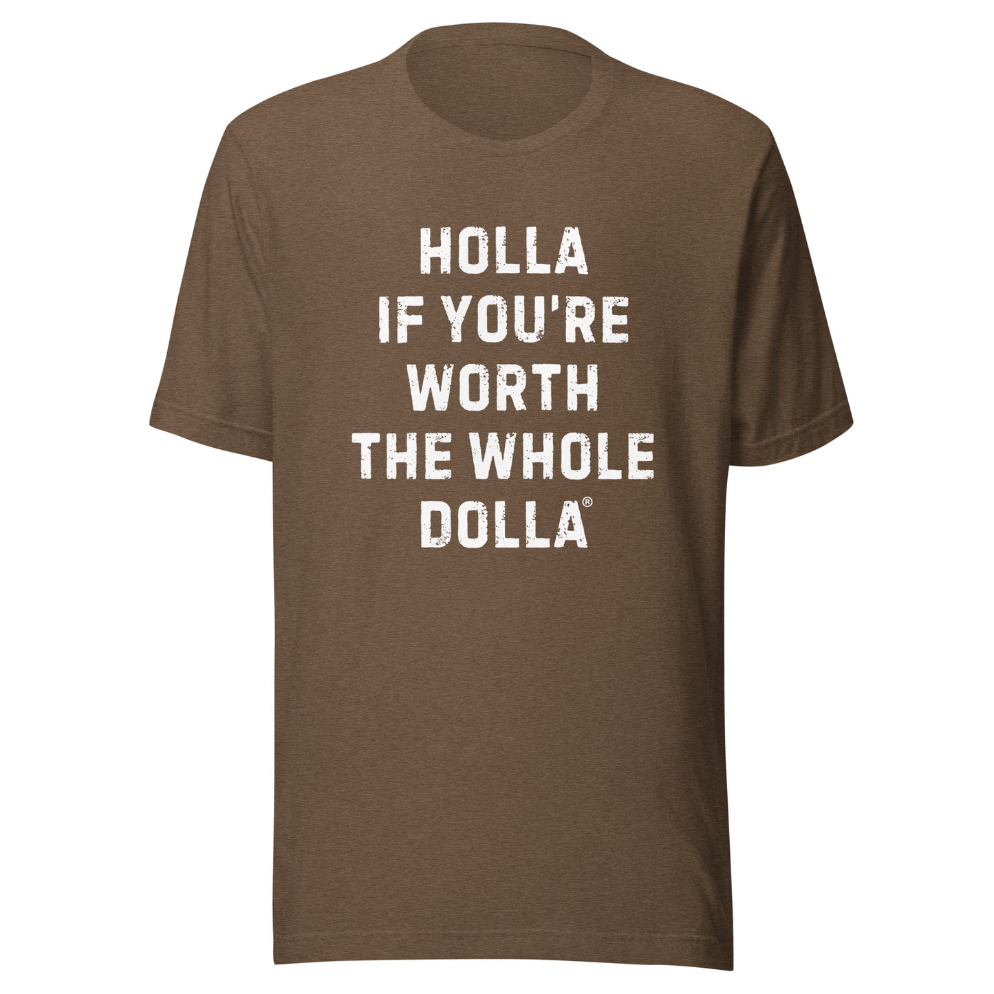 Holla If You’re Worth The Whole Dolla equal pay activist shirt