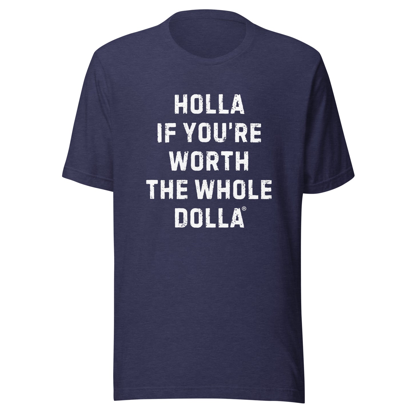 Holla If You’re Worth The Whole Dolla equal pay activist T-shirt