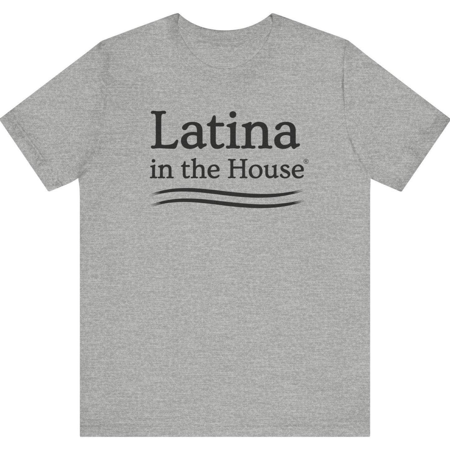 Latina In The House® Leadership Empowerment T-Shirt For Women Bold Political Activism Tee