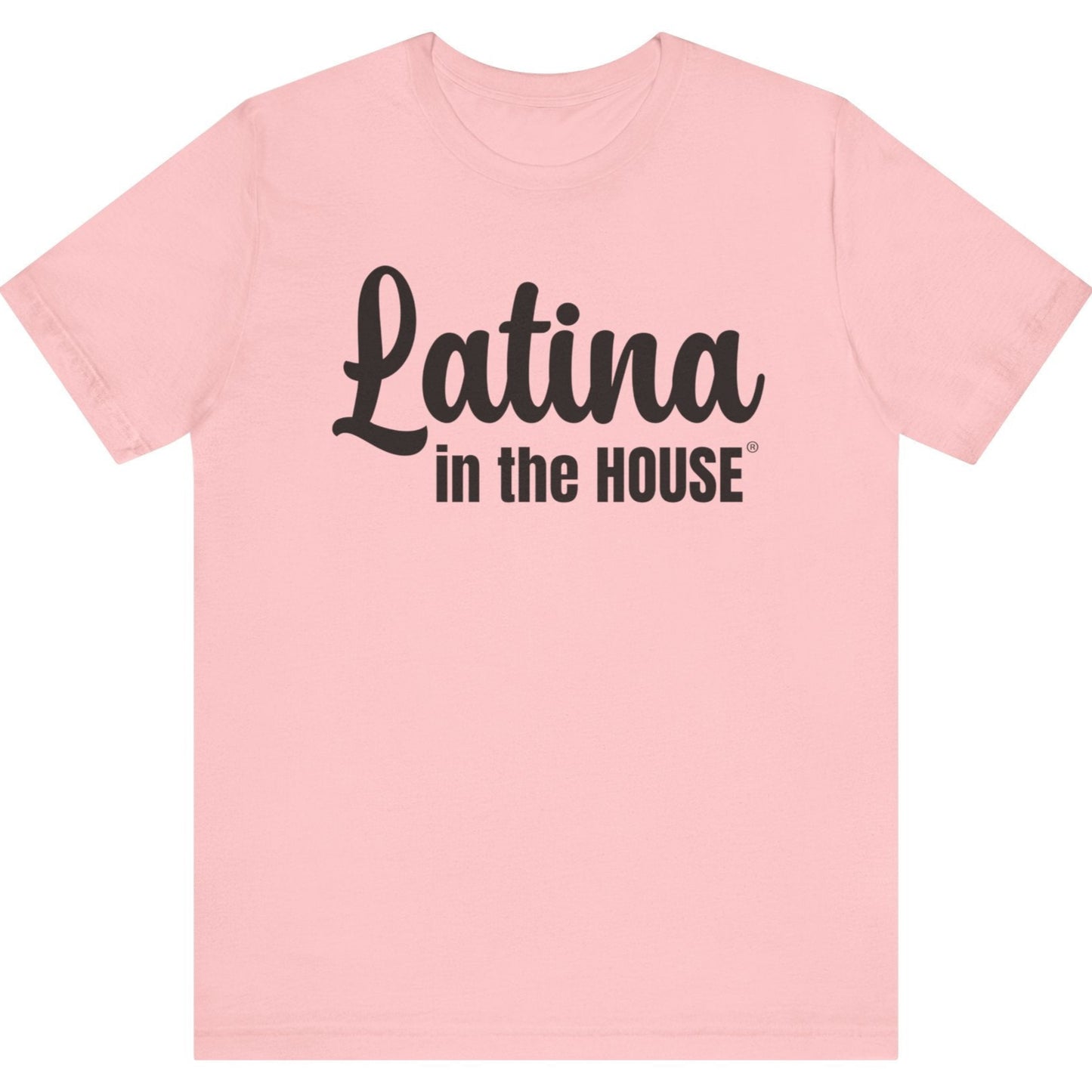Latina In The House® Feminist Activist T-Shirt Bold Empowerment Tee For Political Leaders