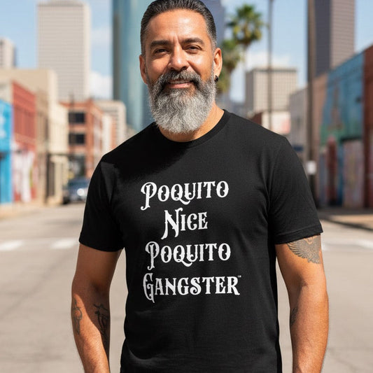 Poquito Nice Poquito Gangster Funny Latino T-Shirt