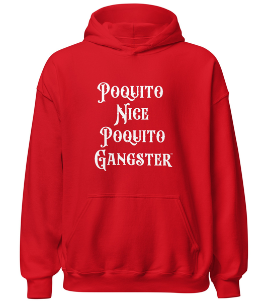 Poquito Nice Poquito Gangster Funny Latino OG Hoodie