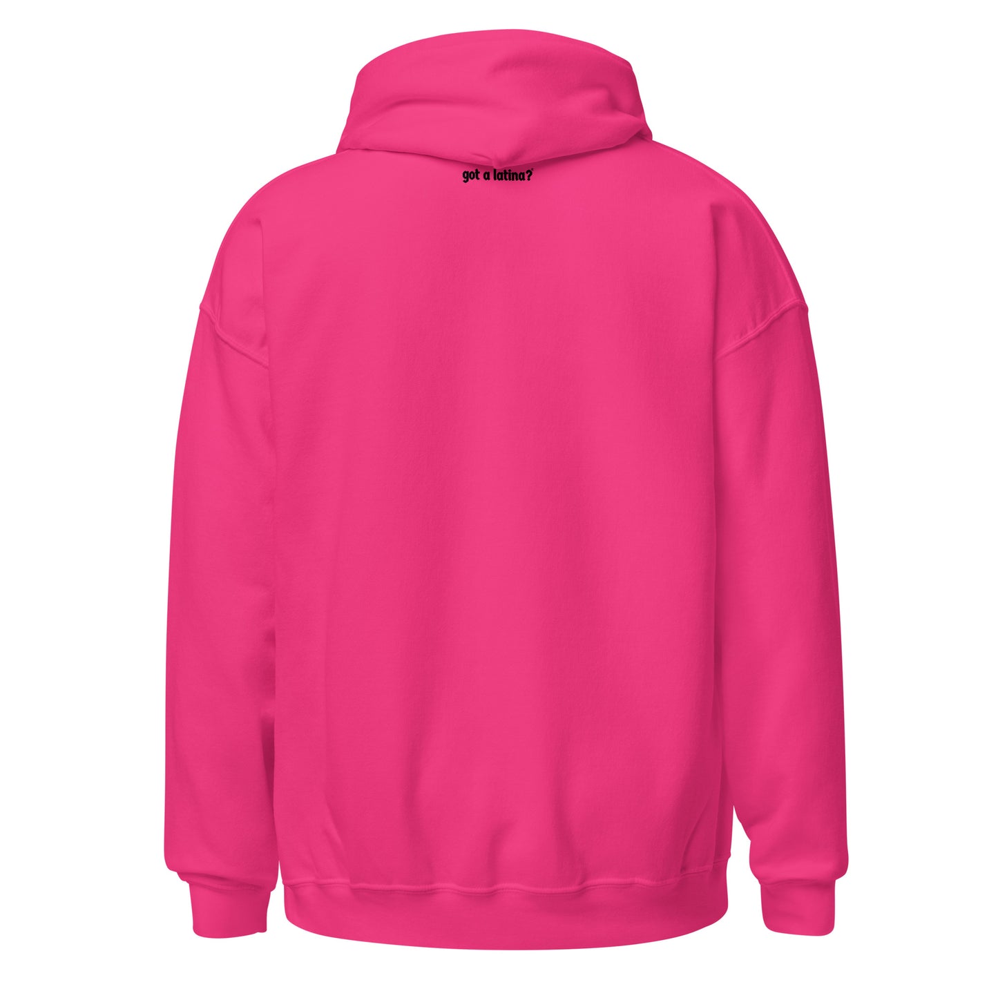 Back of Got a Latina?® hoodie created to celebrate Latina visibility