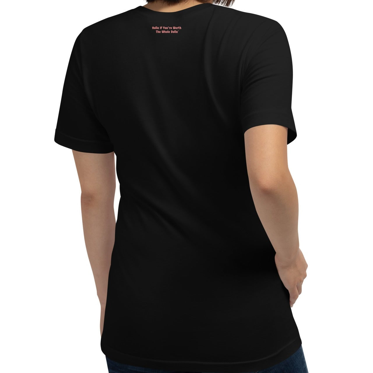 Person wearing a black t-shirt with Holla If You're Worth The Whole Dolla text on the back, standing for Equal Pay