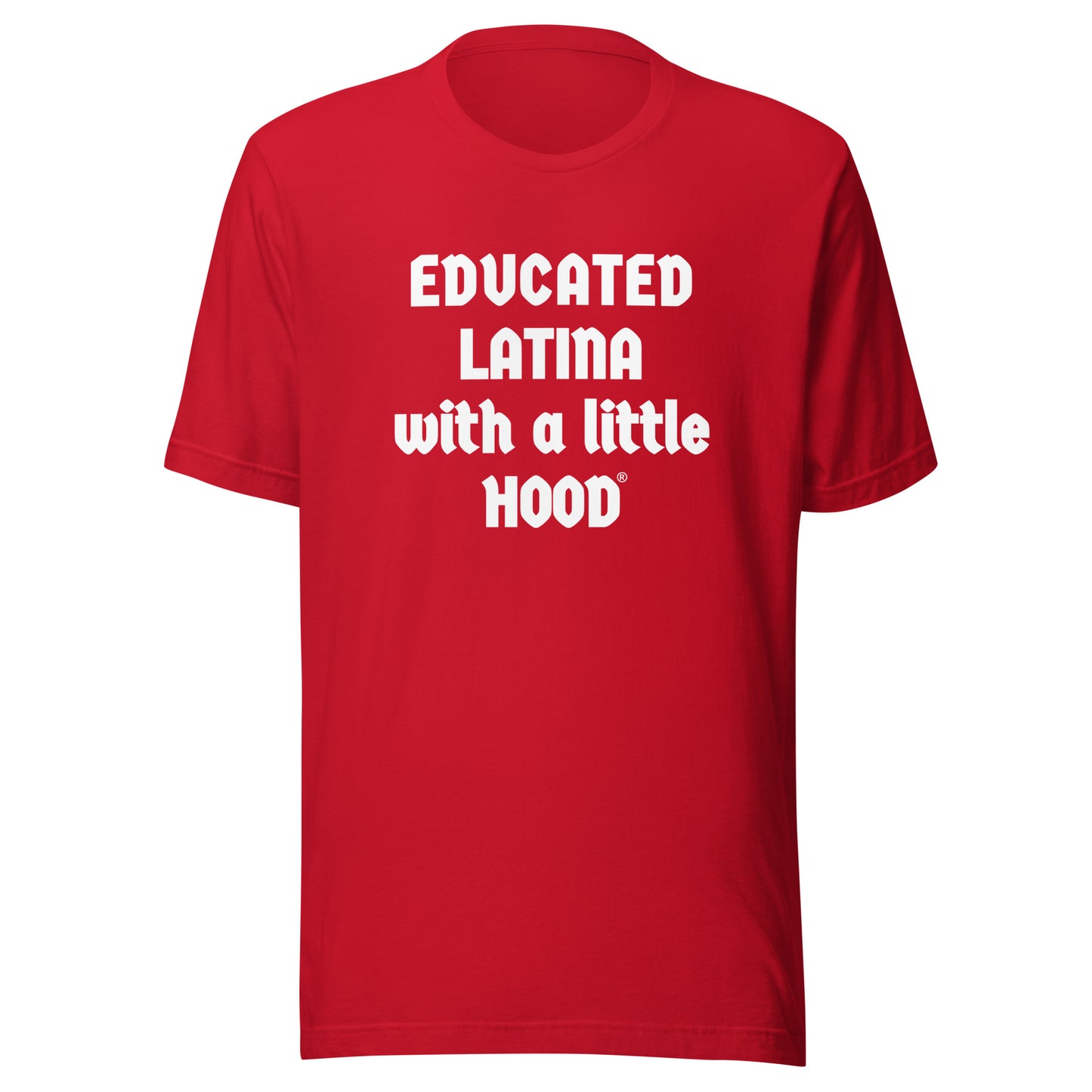 Funny Latina empowerment shirt from Educated Latina with a Little Hood