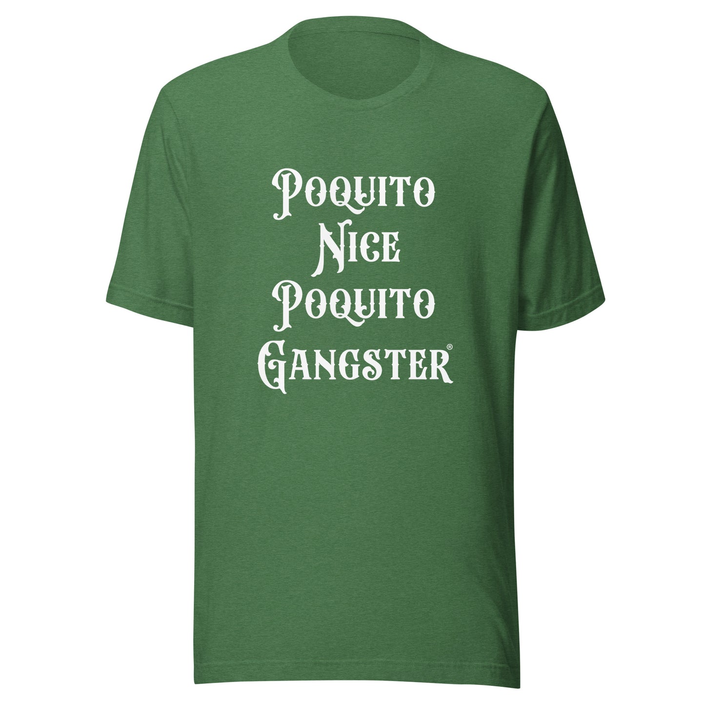 Poquito Nice Poquito Gangster Funny Latino humor Spanlish T-Shirt for OG