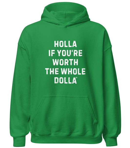 Holla If You're Worth the Whole Dolla Hoodie for Women Demanding Equal Pay