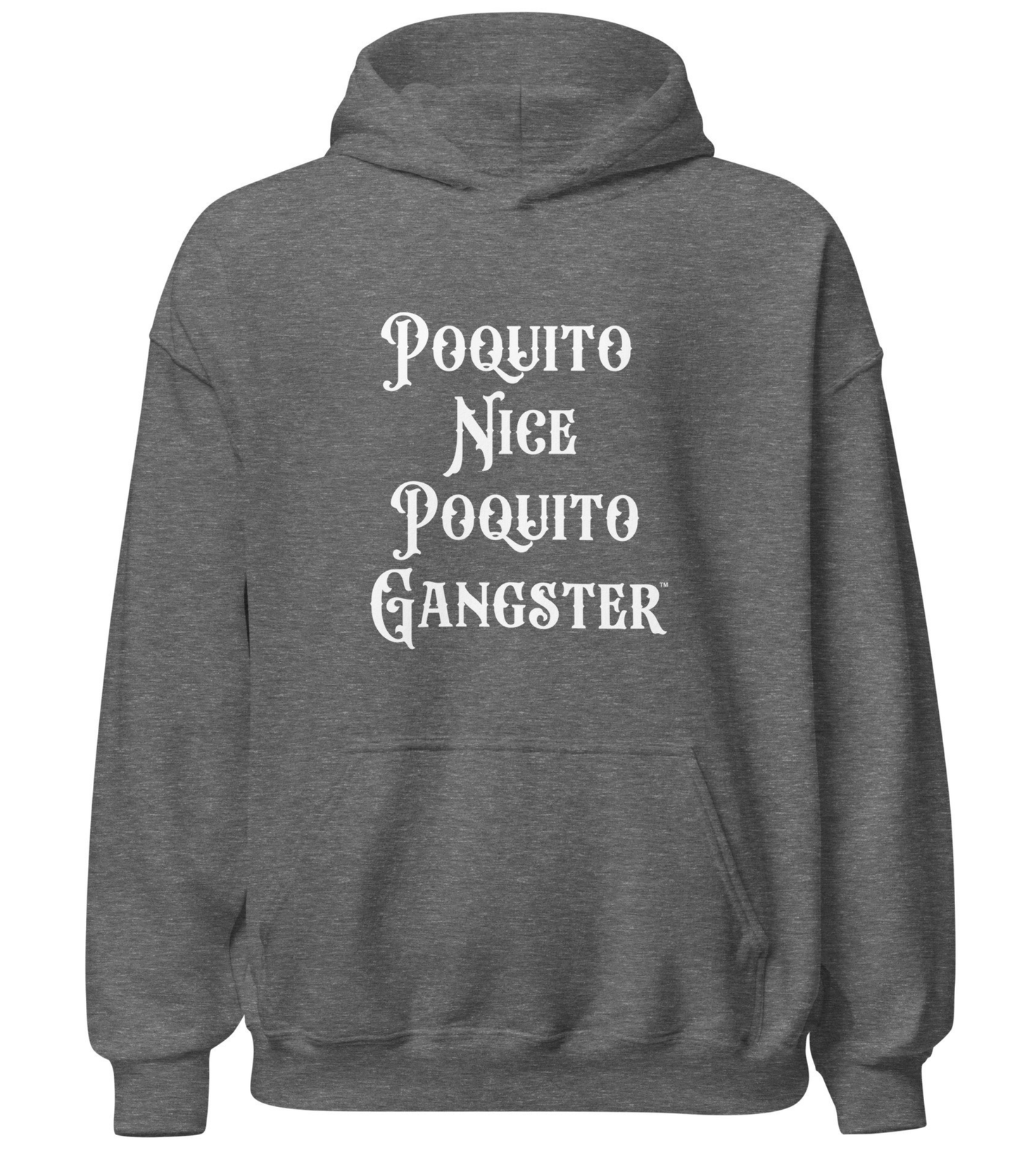 Poquito Nice Poquito Gangster Funny Latino Humor Hoodie