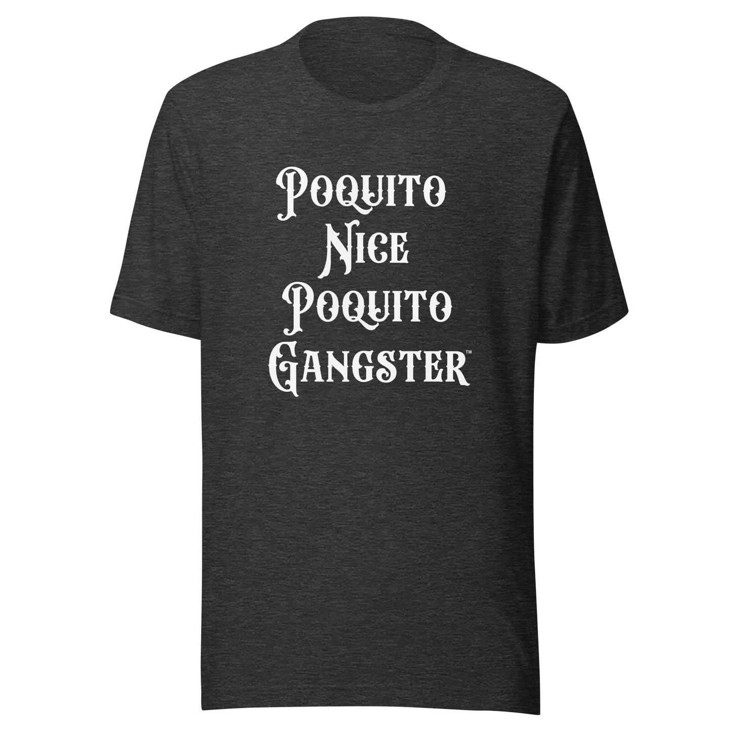 Poquito Nice Poquito Gangster™ Jefe OG humor shirt