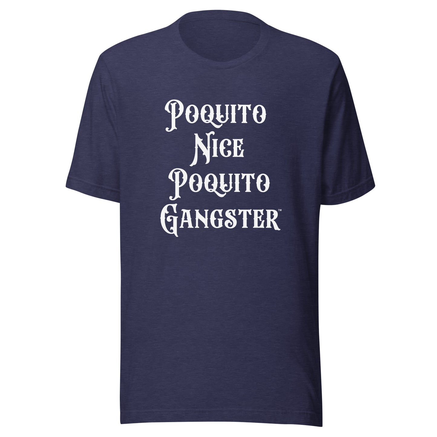 Poquito Nice Poquito Gangster™ OG Jefe humor shirt