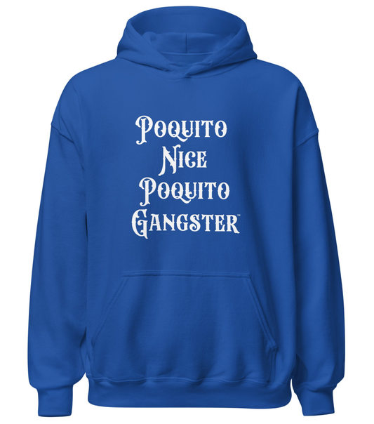 Poquito Nice Poquito Gangster Latino Humor Hoodie
