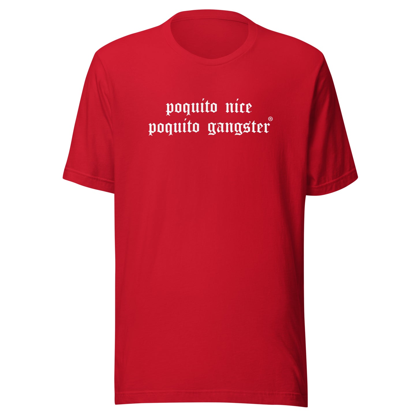 Poquito Nice Poquito Gangster Latino humor t-shirt