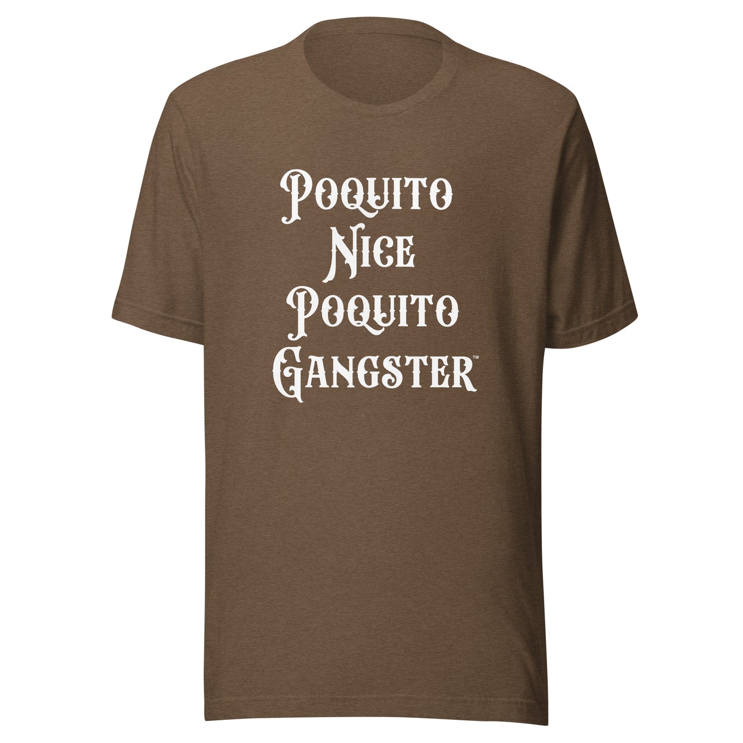 Poquito Nice Poquito Gangster™ Latino OG humor t-shirt