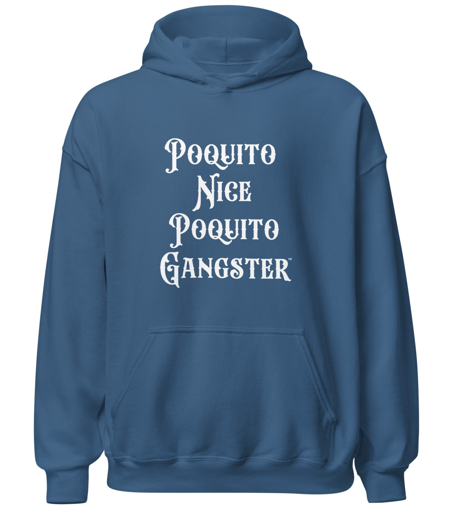 Poquito Nice Poquito Gangster Latino OG Streetwear Humor Hoodie