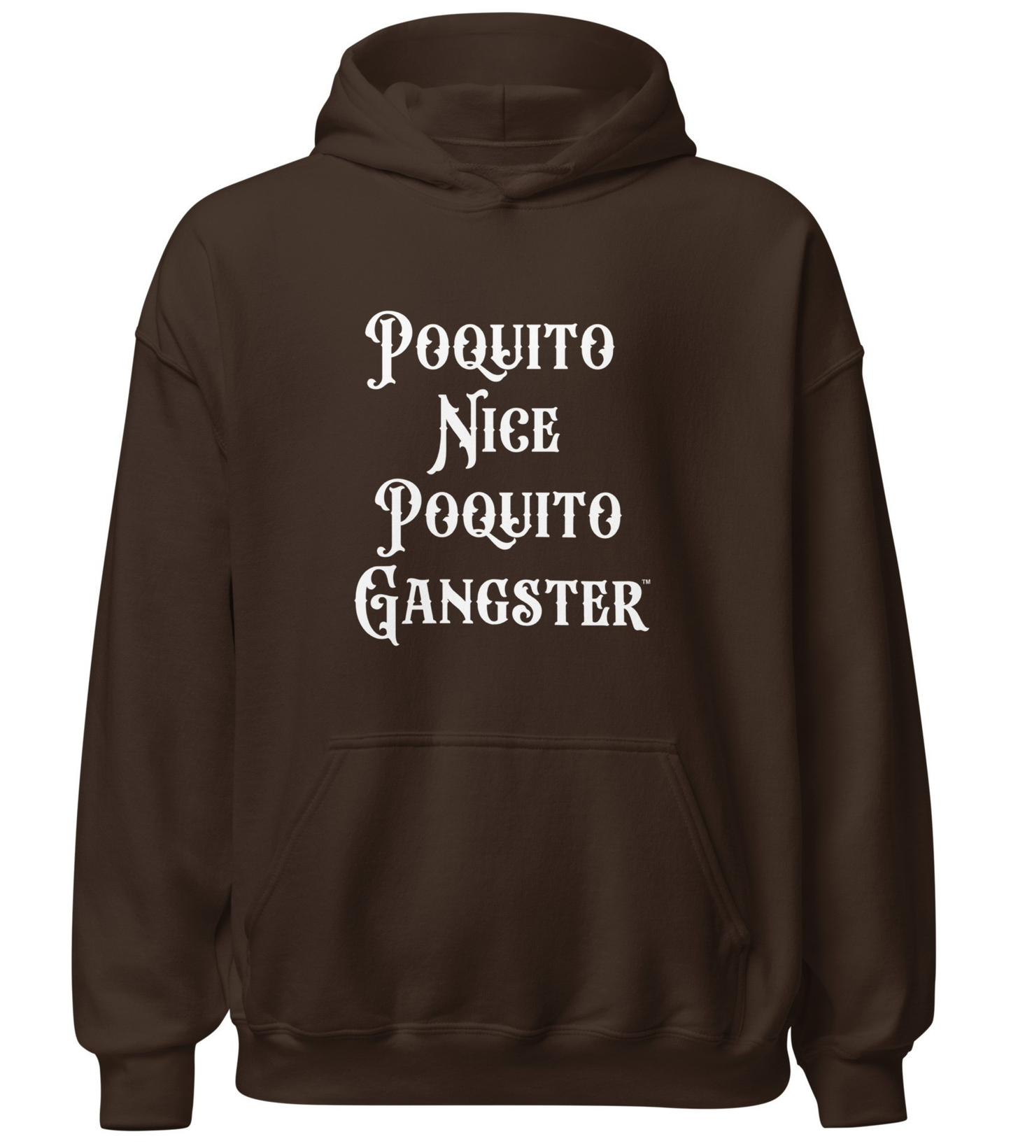 Poquito Nice Poquito Gangster Latino Street OG Hoodie