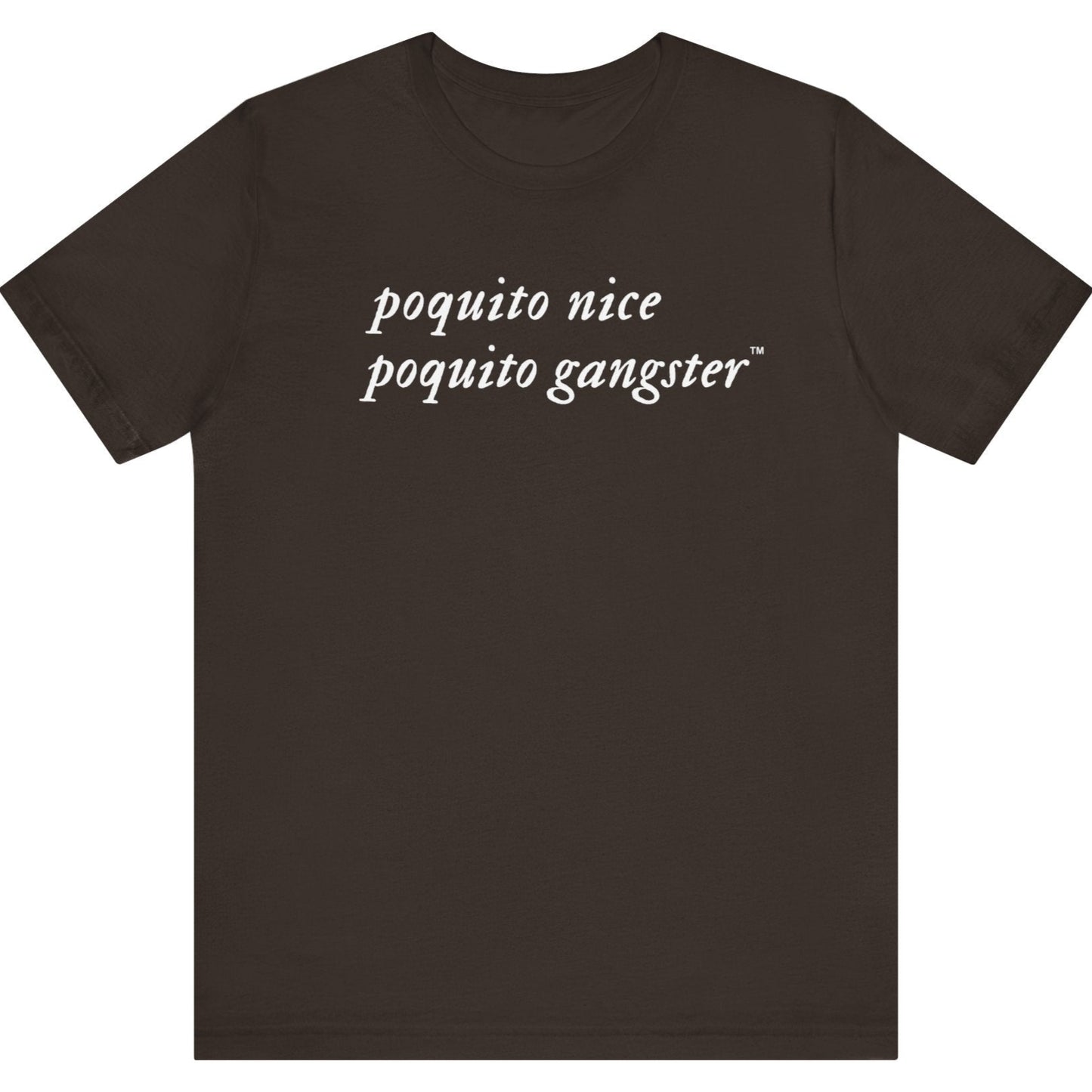 Poquito Nice Poquito Gangster funny t-shirt from a Latina-owned brand