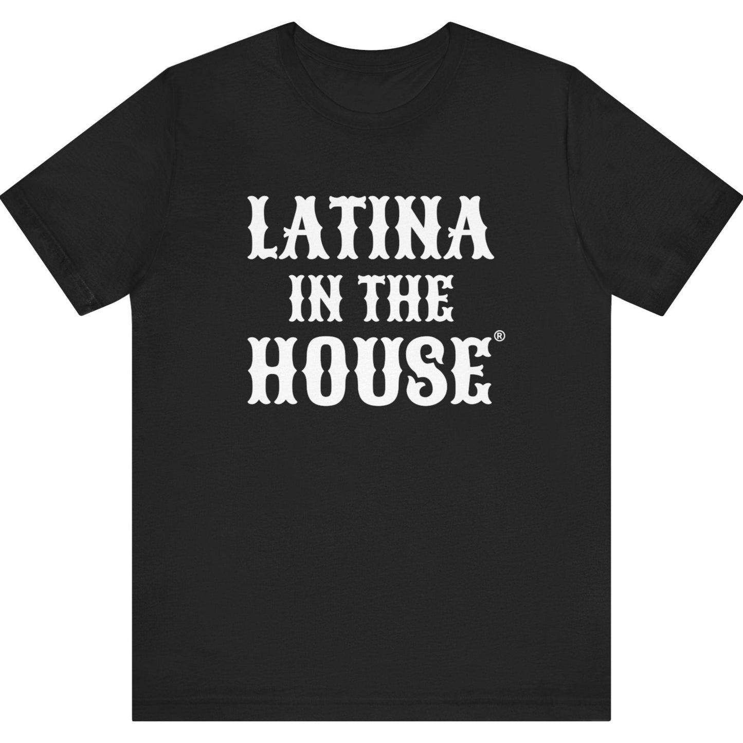 Latina in the House® feminist t-shirt for Latina Politicians