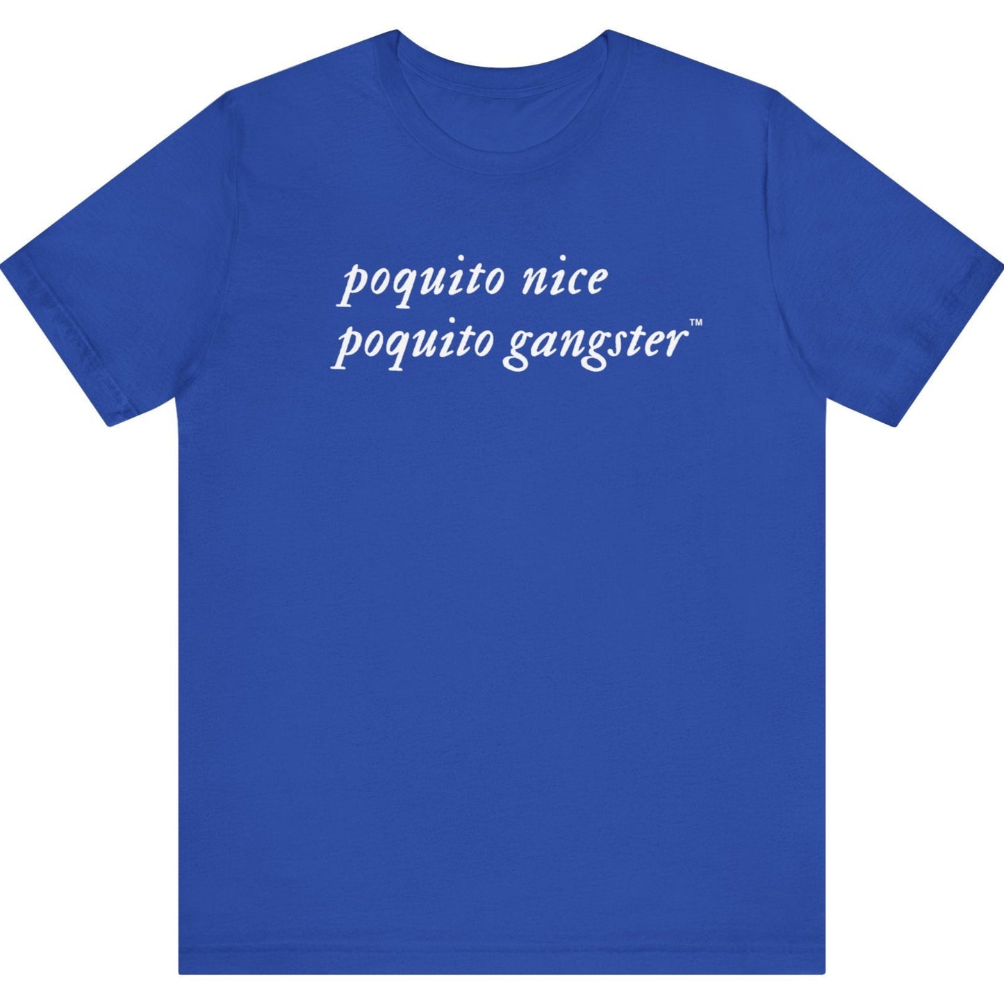 Funny Poquito Nice Poquito Gangster humor t-shirt