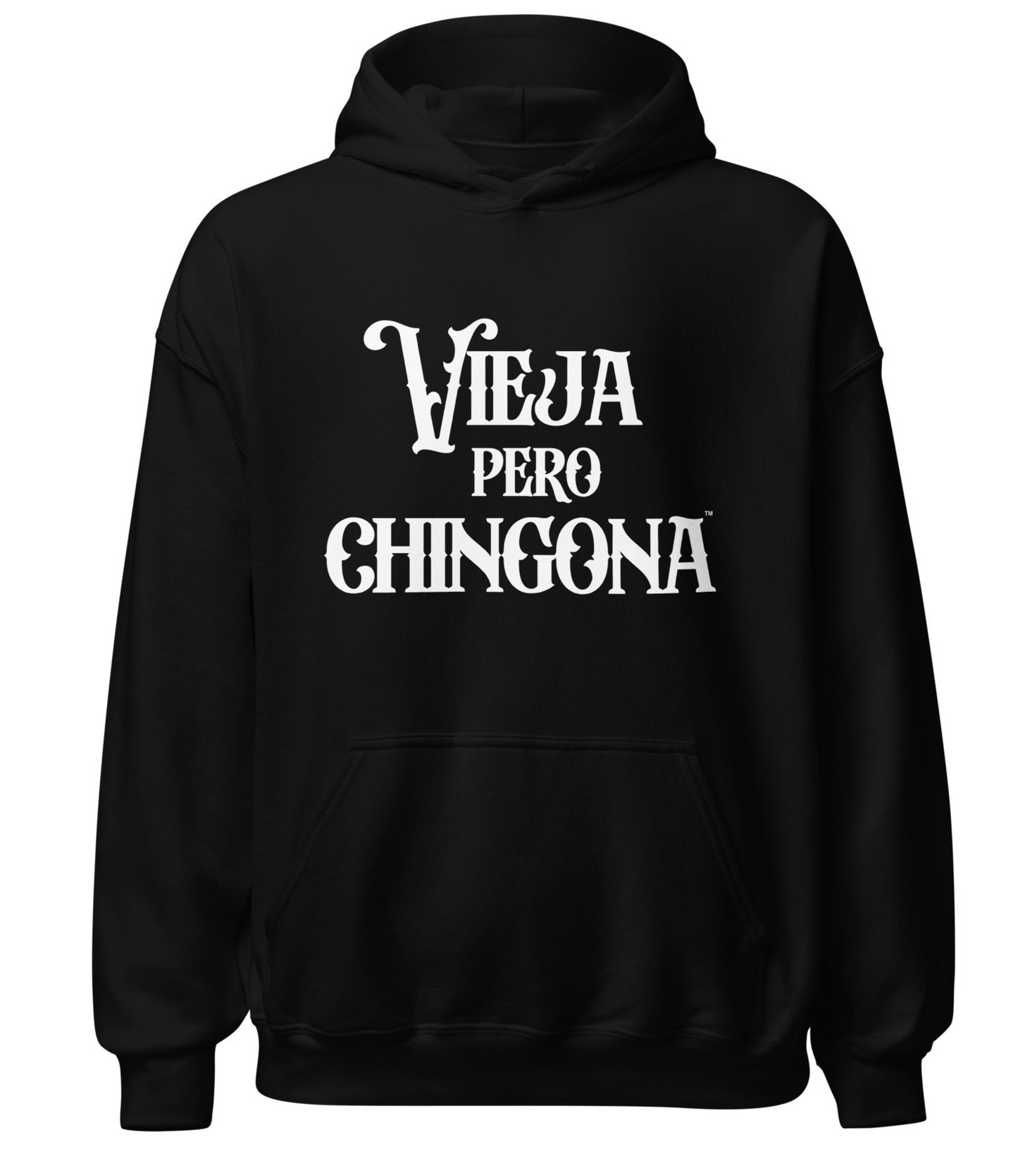 Latina empowerment Vieja Pero Chingona hoodie for strong mujeres