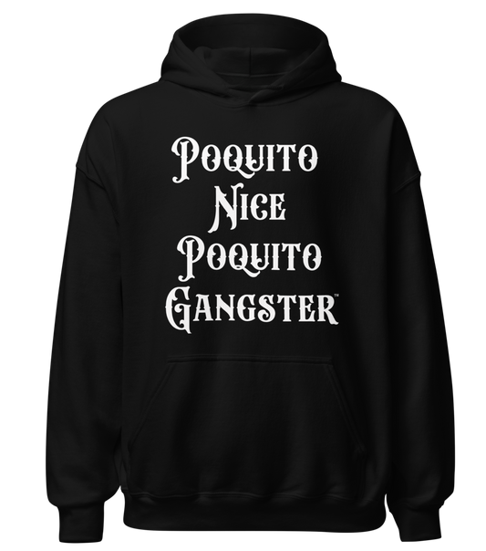 Poquito Nice Poquito Gangster Hoodie Unisex OG Pullover