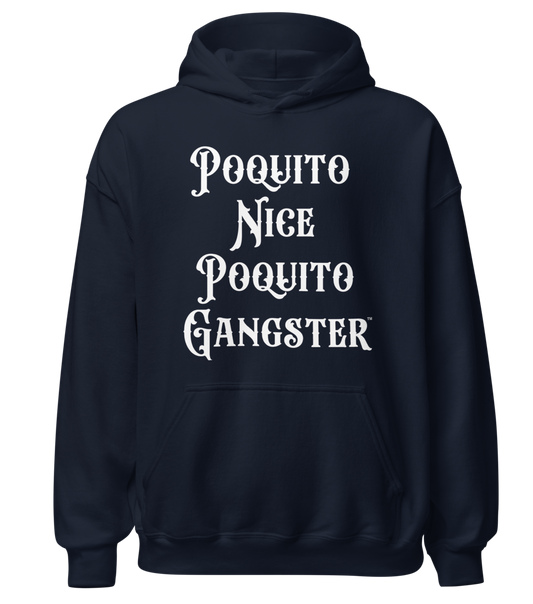 Poquito Nice Poquito Gangster Hoodie Unisex OG Pullover