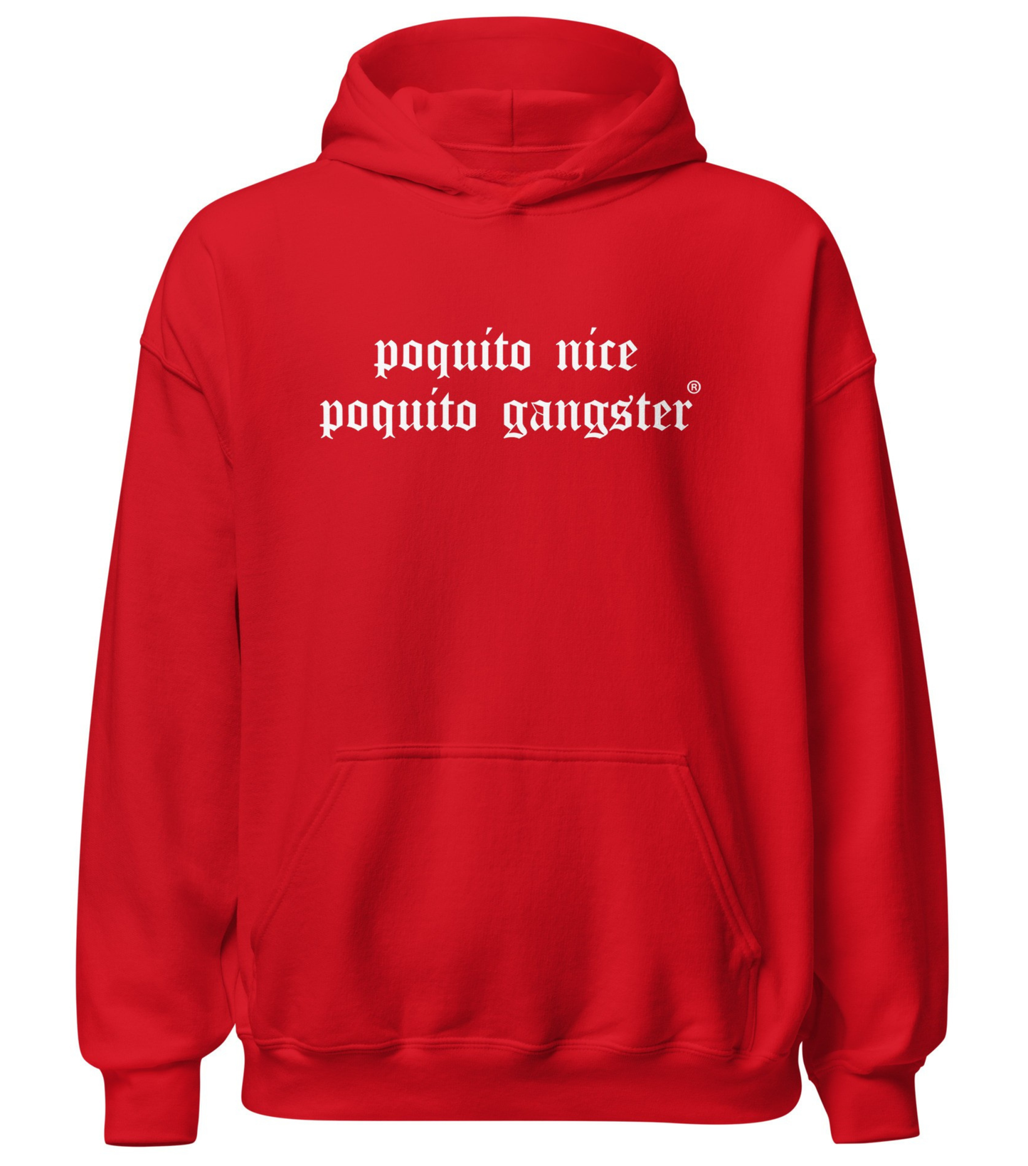 Poquito Nice Poquito Gangster® OG Latino Humor Unisex Hoodie