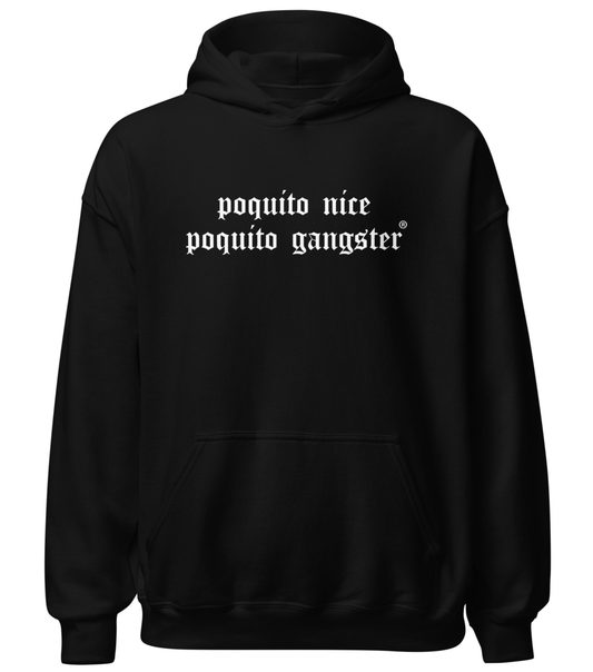 Poquito Nice Poquito Gangster® OG Latino Humor Unisex Hoodie