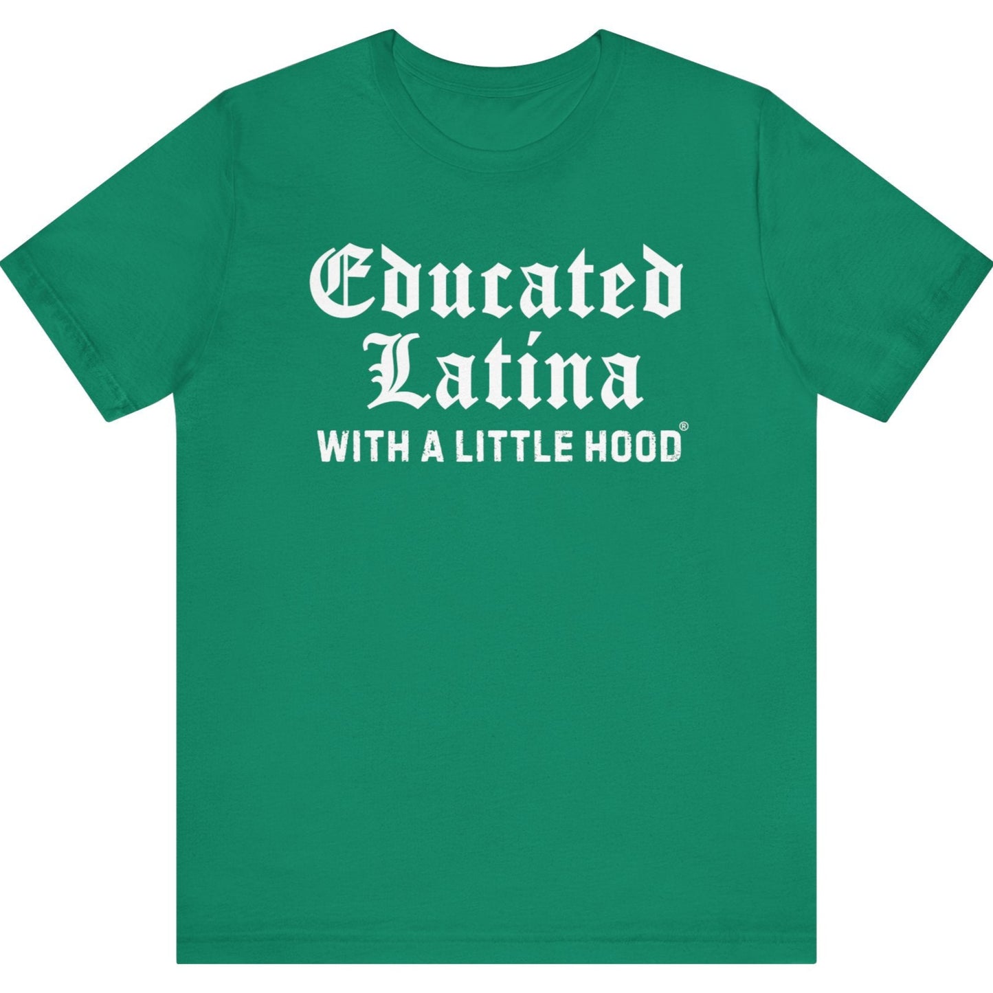 Educated Latina with a Little Hood® Old English T-Shirt