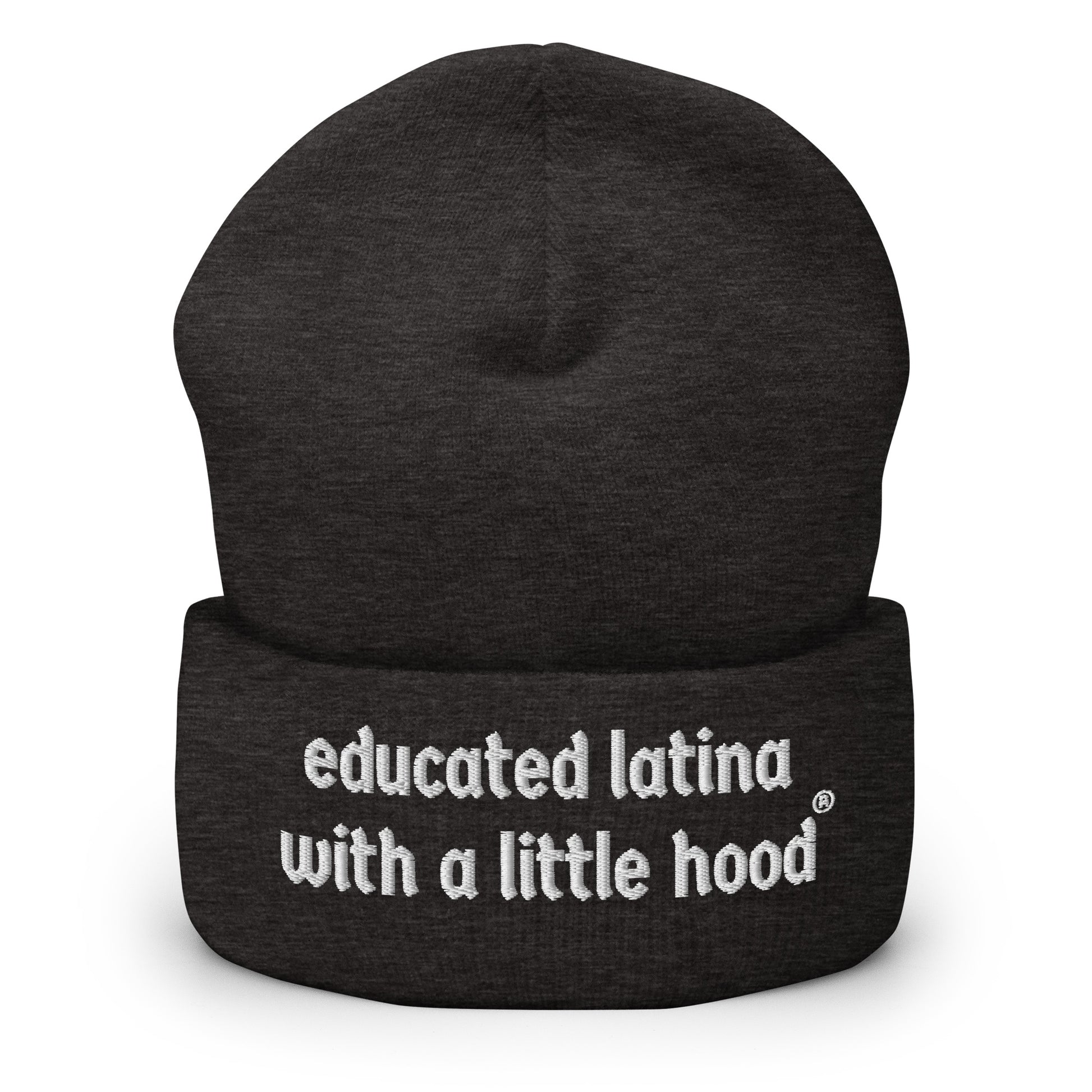 Educated Latina with a Little Hood Barrio Empowerment Beanie