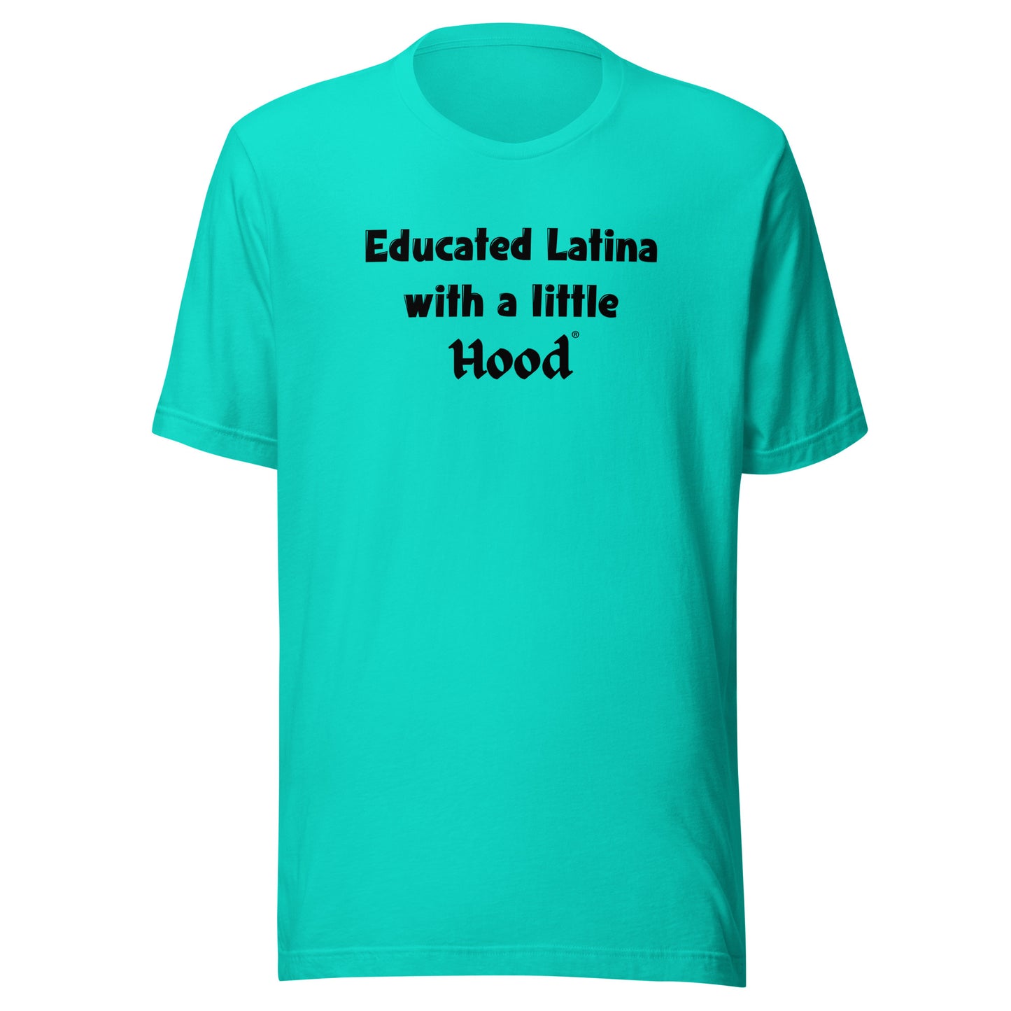 Educated Latina with a Little Hood Shirt