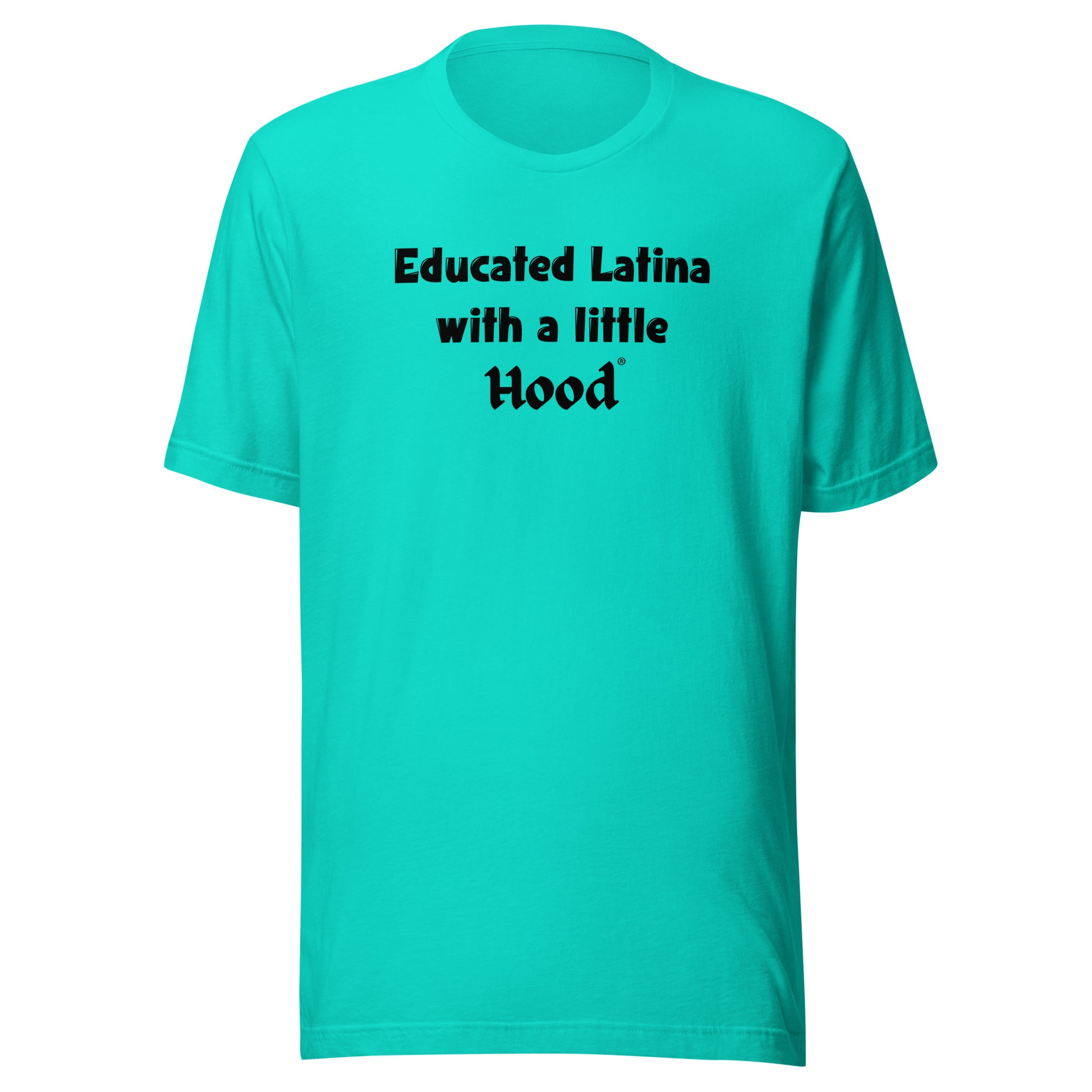 Educated Latina with a Little Hood Shirt