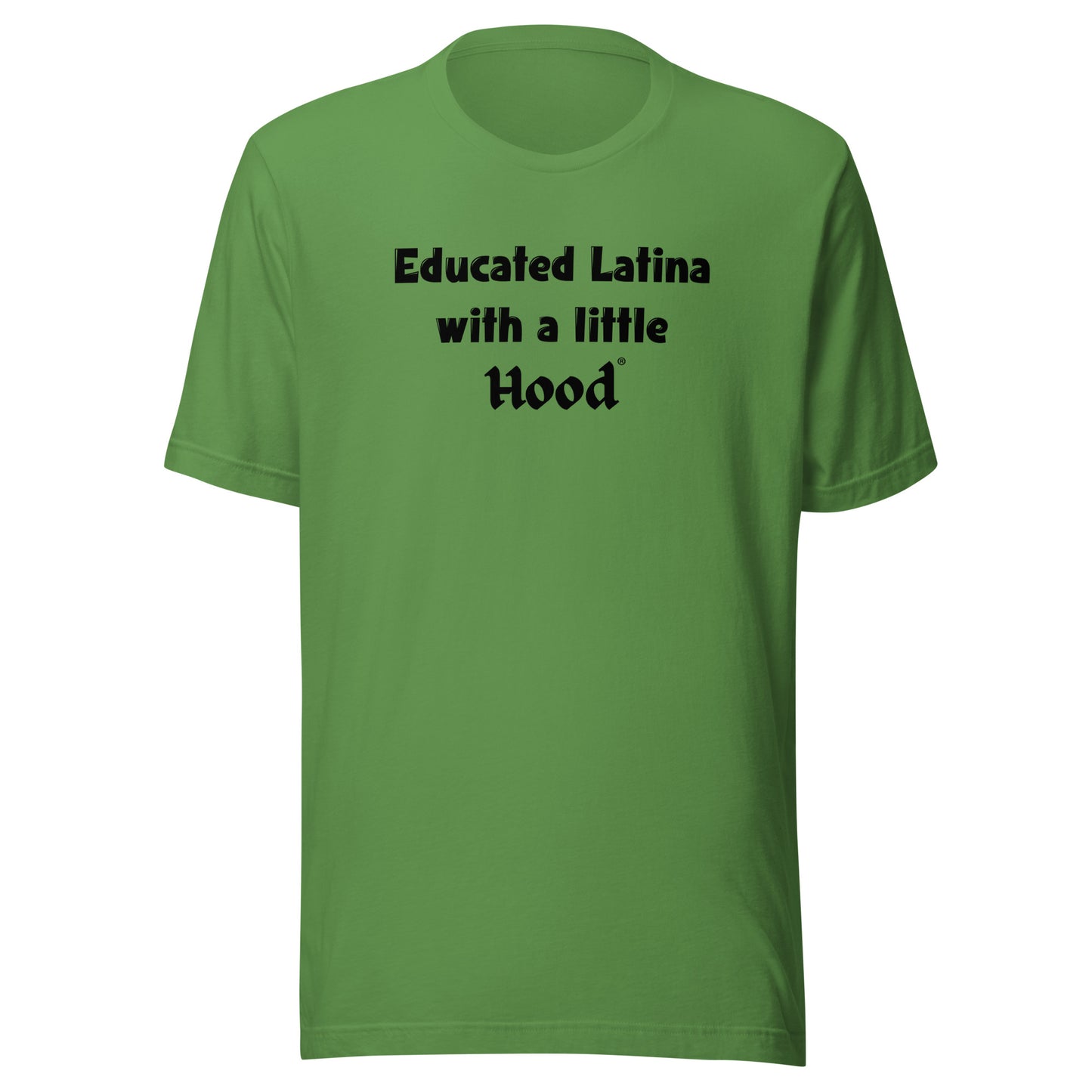Educated Latina with a Little Hood Humor T-Shirt