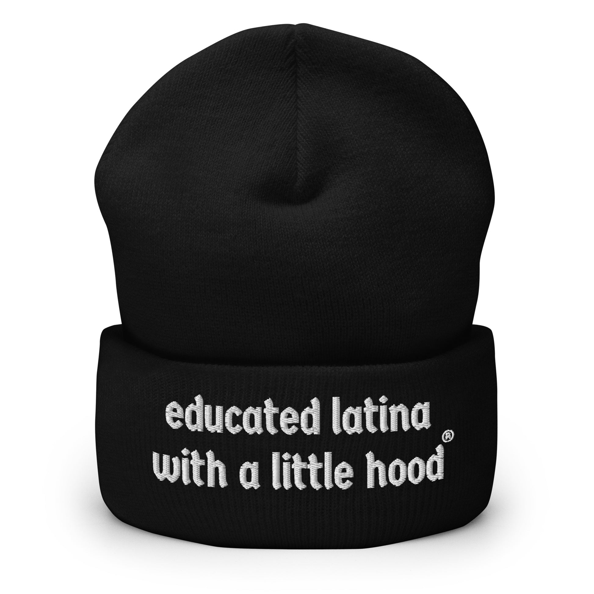 Educated Latina with a Little Hood Humor Beanie