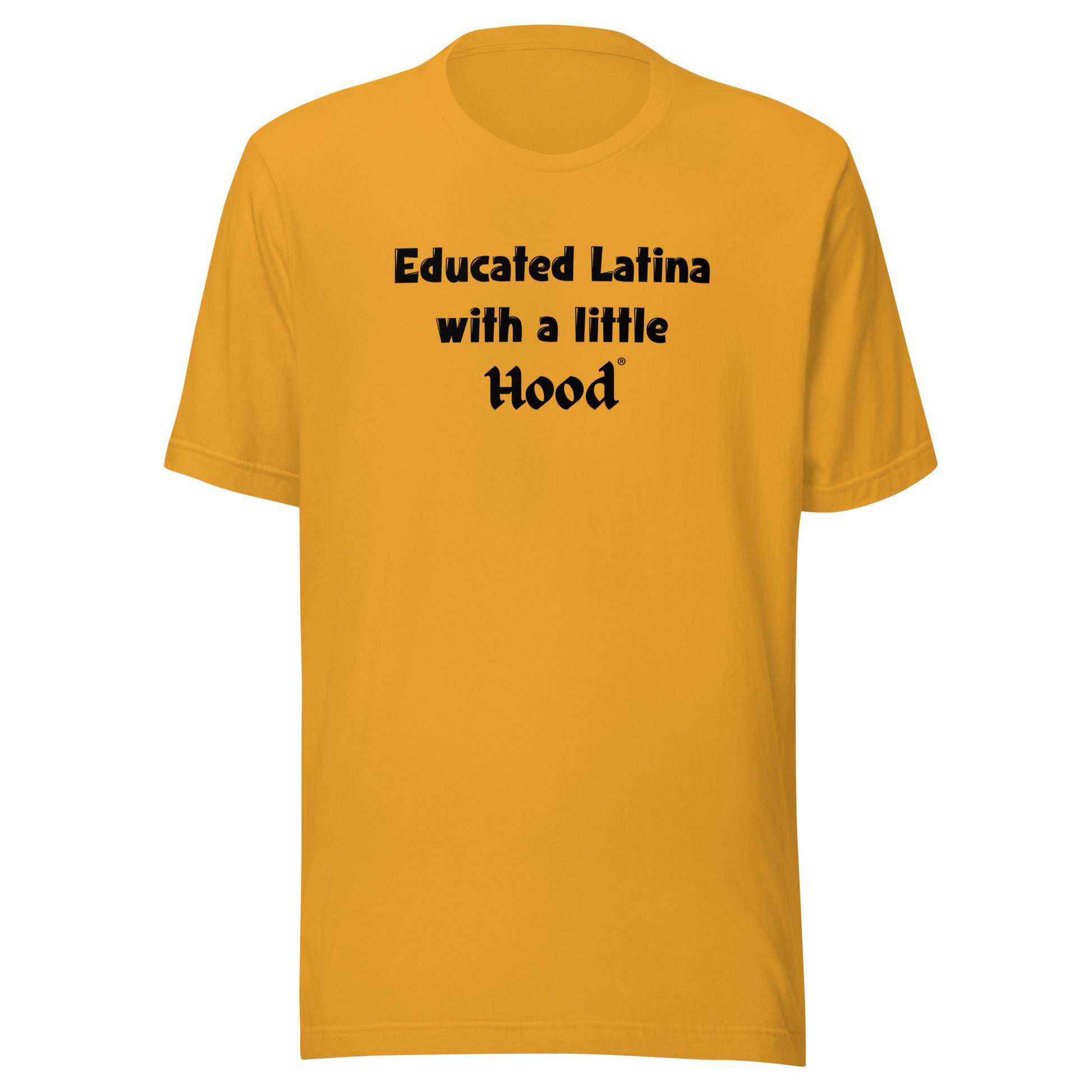Educated Latina with a Little Hood OG Humor Shirt