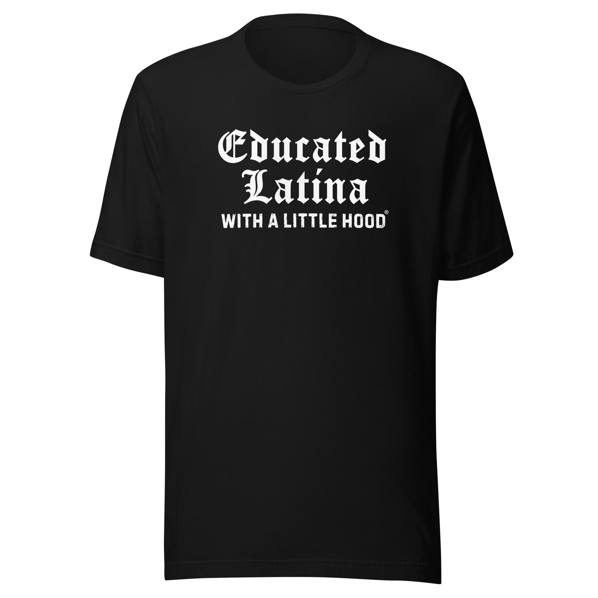 Educated Latina with a Little Hood OG Jefa Shirt