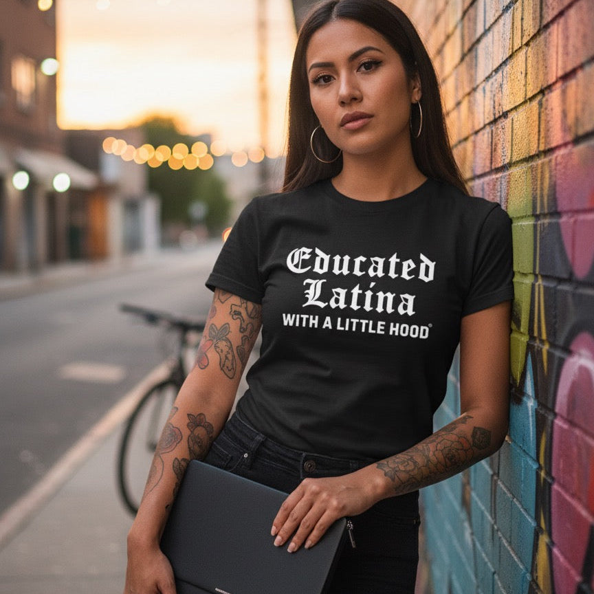 Educated Latina with a Little Hood OG Jefa T-Shirt