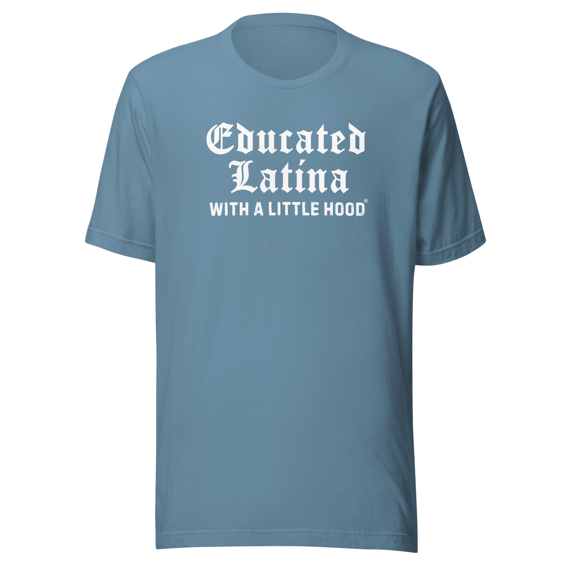 Educated Latina with a Little Hood Old English Barrio Mujer Shirt