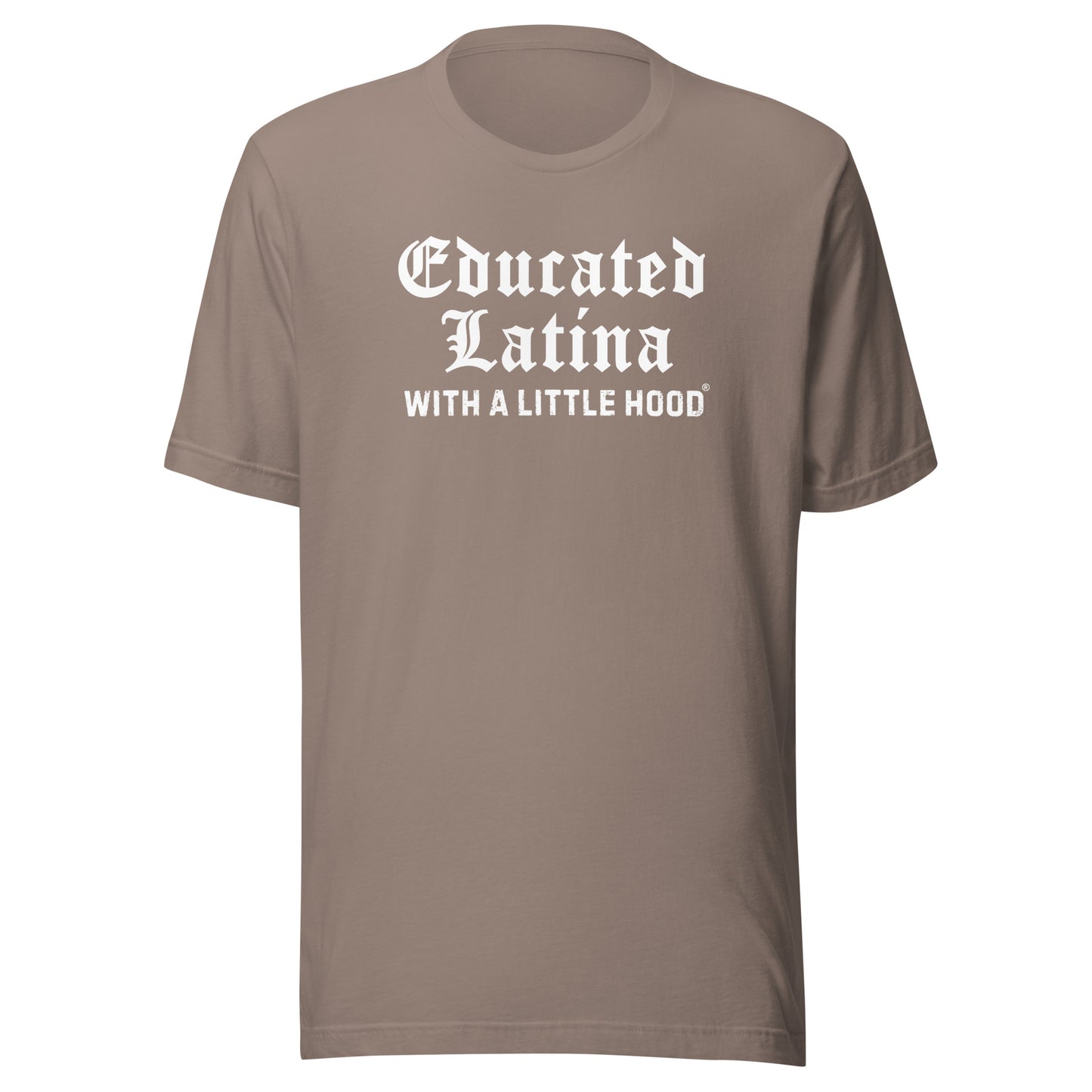 Educated Latina with a Little Hood Old English Barrio Mujer T-Shirt