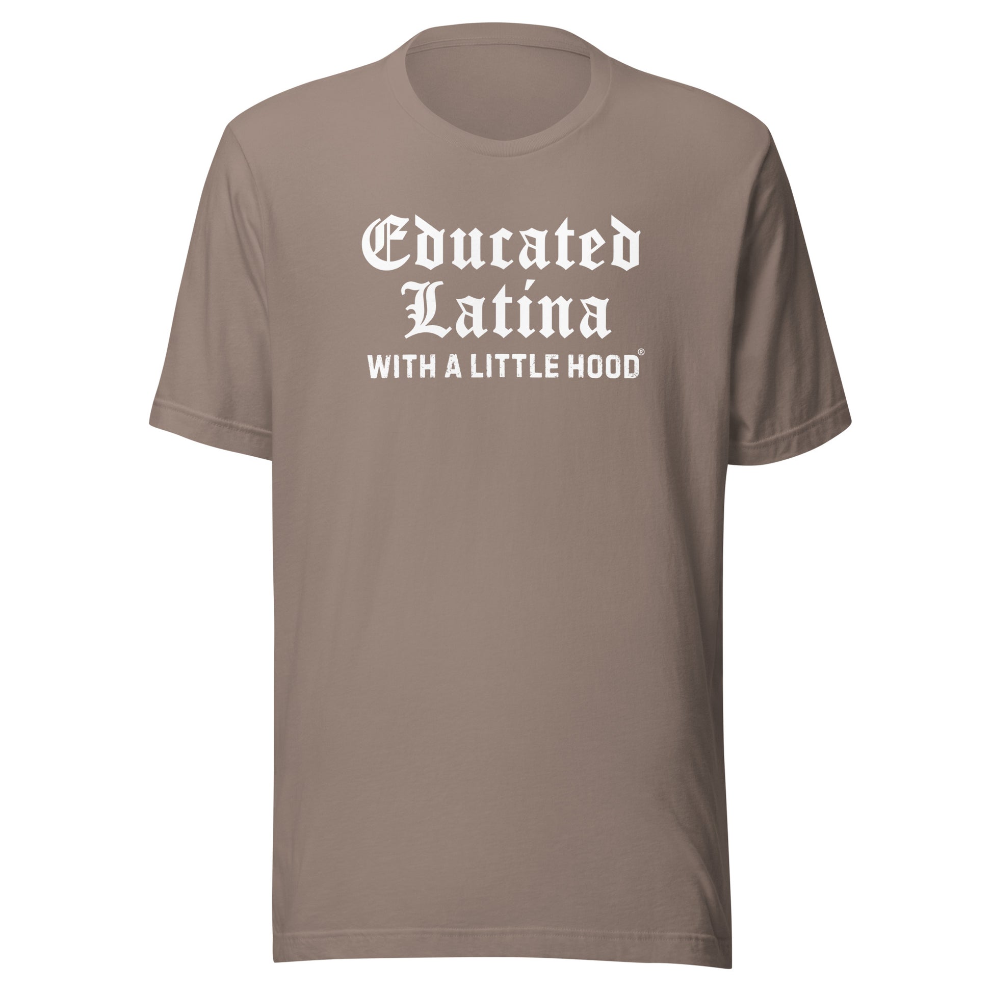 Educated Latina with a Little Hood Old English Barrio Mujer T-Shirt