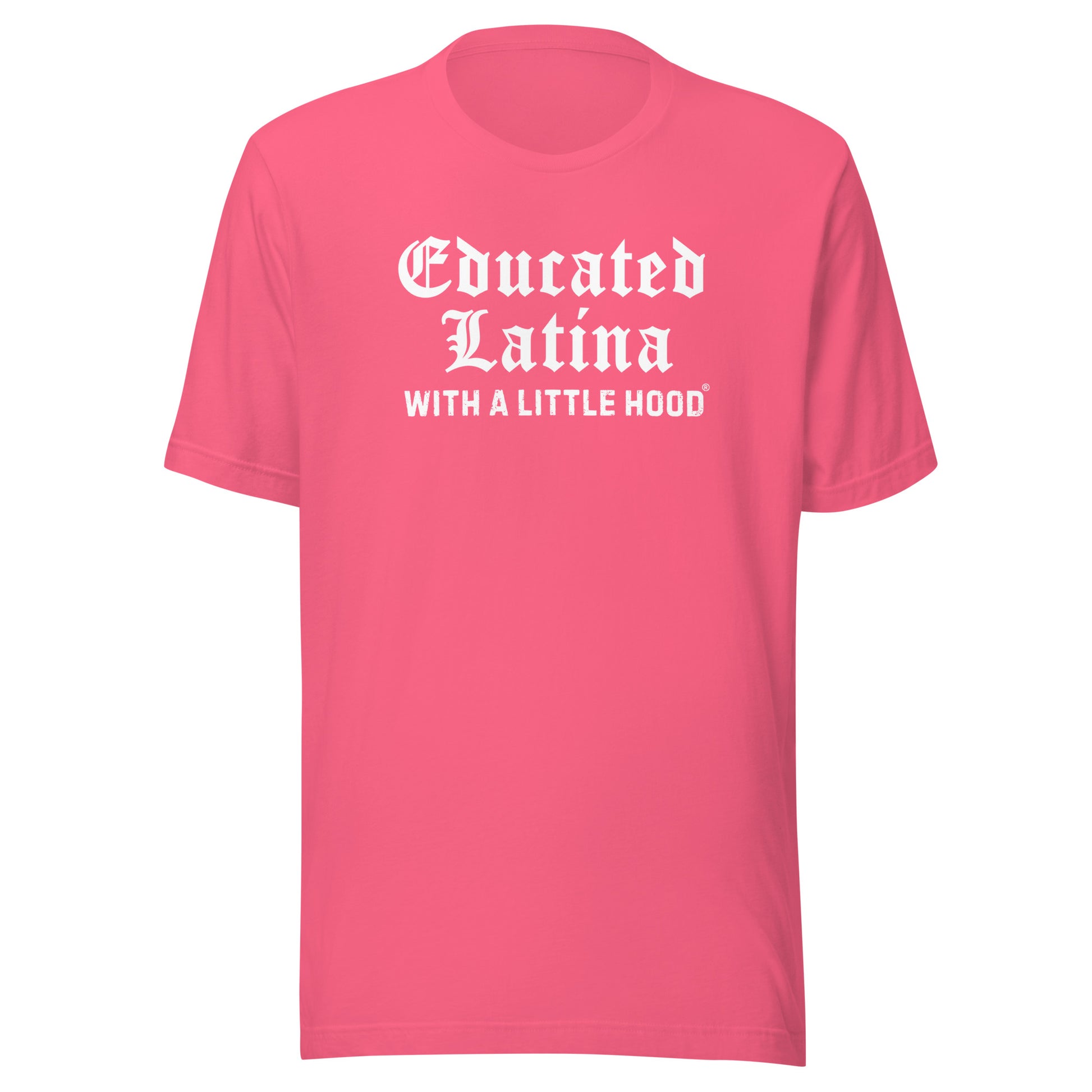 Educated Latina with a Little Hood Old English Barrio T-Shirt