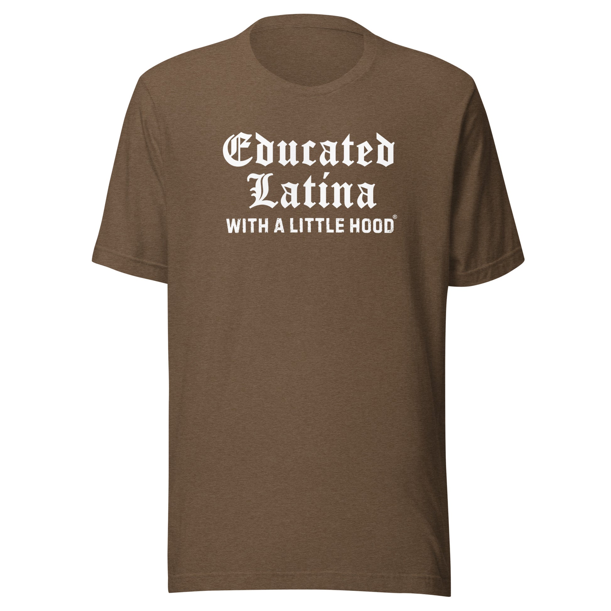 Educated Latina with a Little Hood Chola T-Shirt