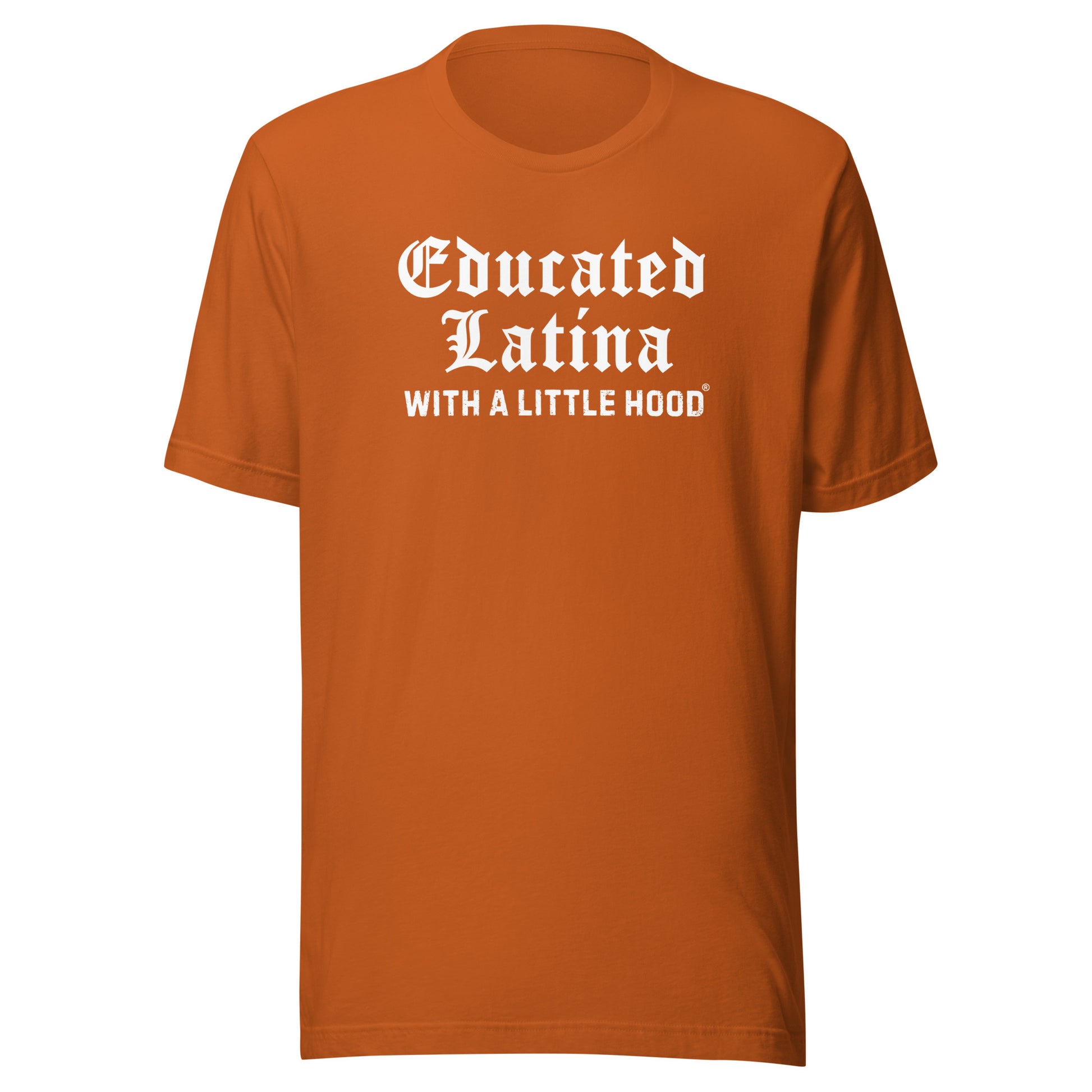 Educated Latina with a Little Hood Chola Old English T-Shirt