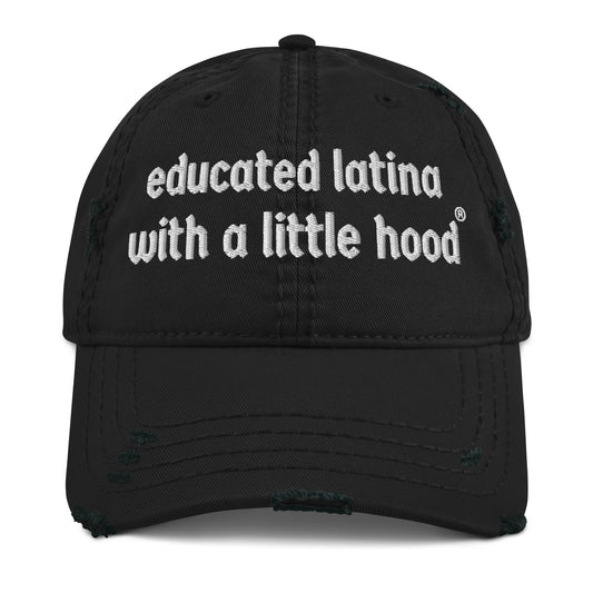 Educated Latina with a Little Hood Empowerment Humor Hat 