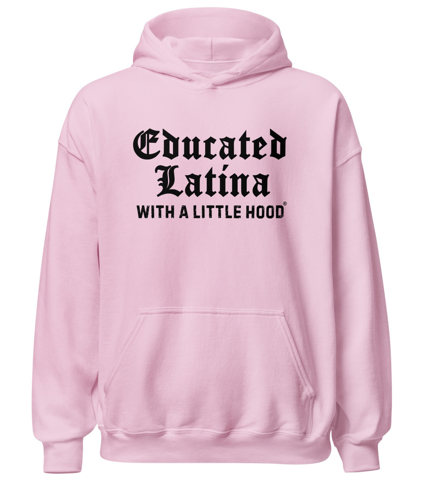 Educated Latina with a Little Hood hoodie ambitious baddie OG boss