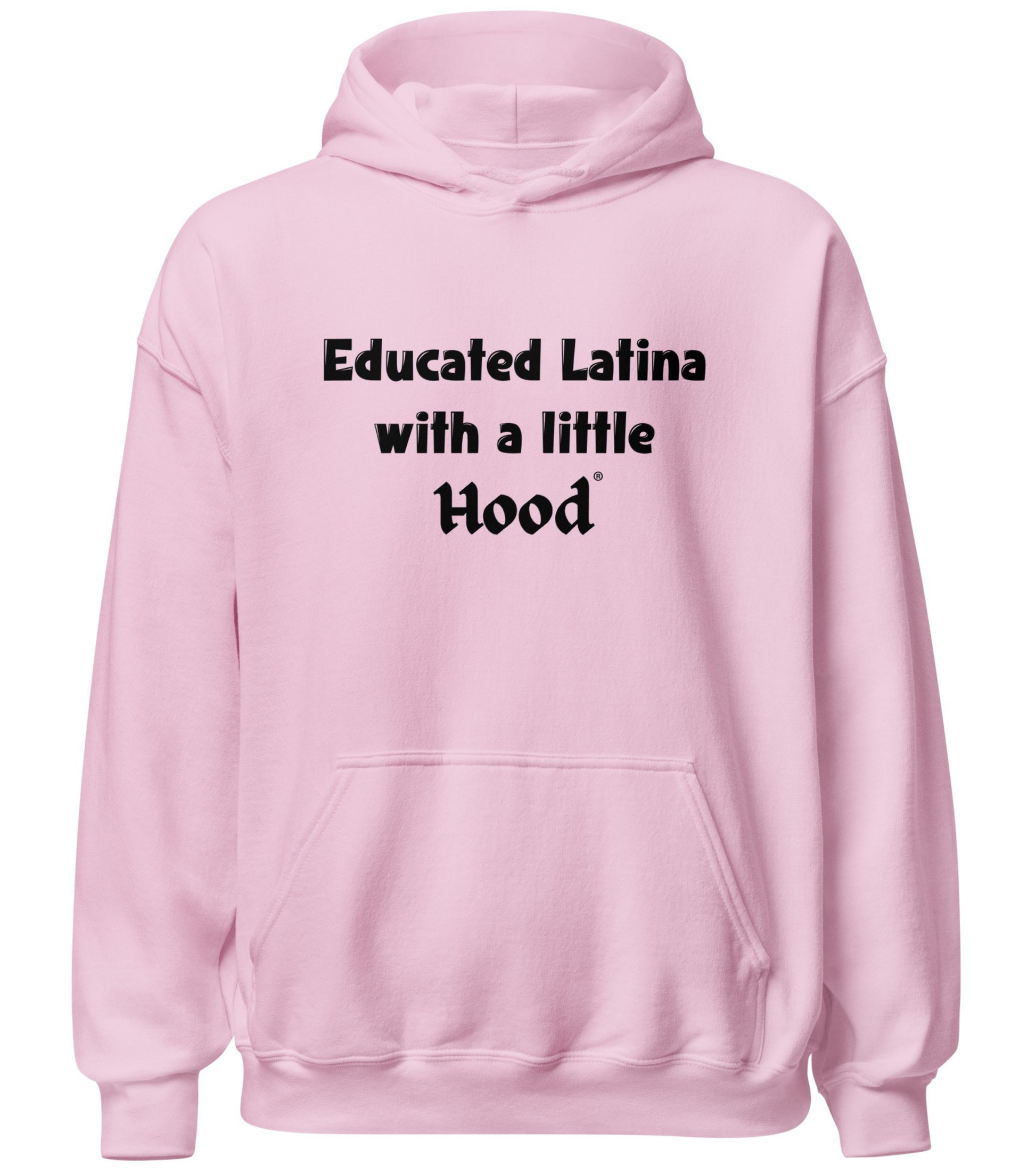 Educated Latina with a Little Hood hoodie barrio humor street clothing