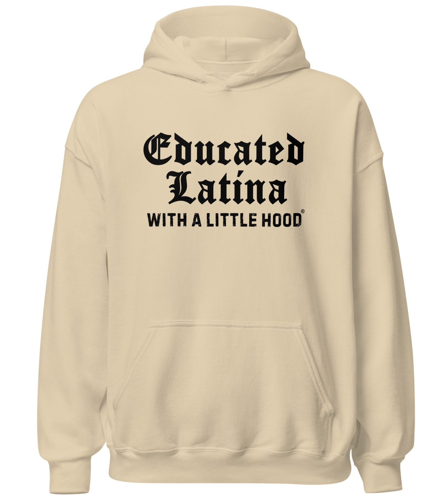 Educated Latina with a Little Hood hoodie grad baddie empowerment
